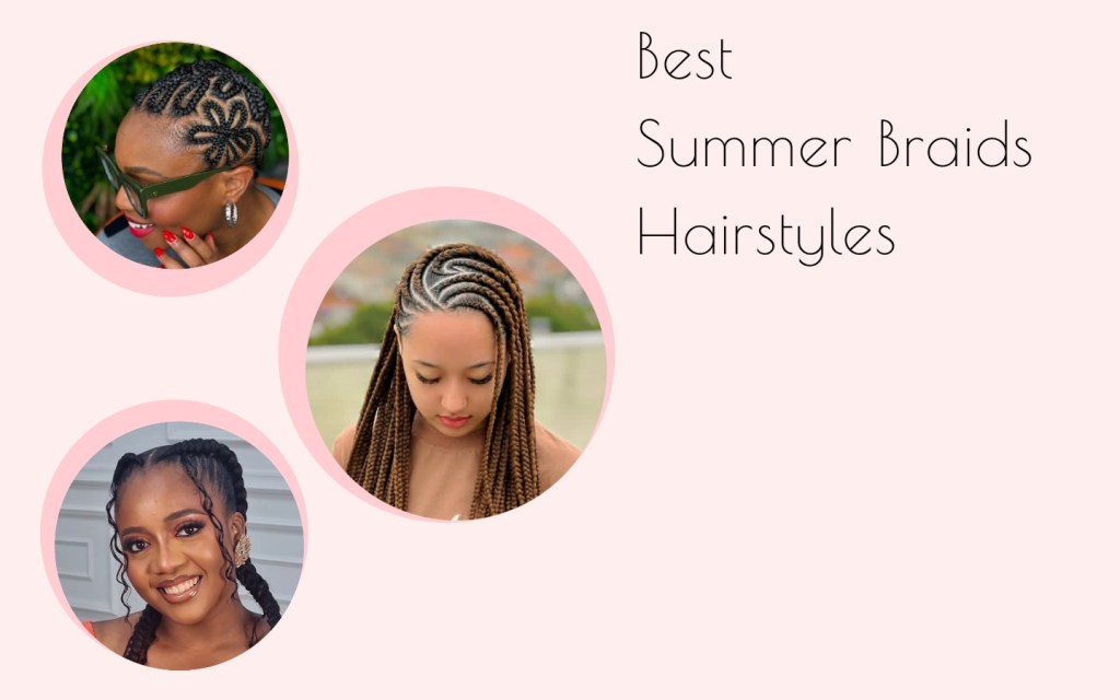 35 Stunning Summer Braids Hairstyles for Black Women&nbsp;2025